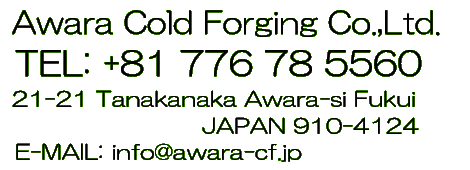 Awara Cold Forging Co.,Ltd.